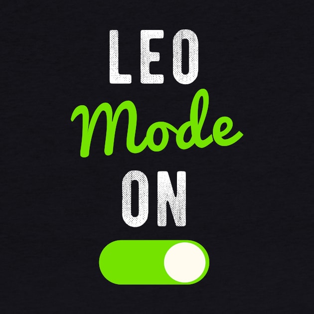 Leo Mode On by winwinshirt